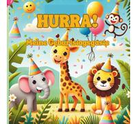 HURRA! Meine Geburtstagsgäste - Kreatives Gästebuch für Kindergeburtstag (1-7 Jahre): Erinnerungsbuch mit 189 Seiten für 15 Gäste | Platz für Fotos, Sticker & Einträge | 22 x22 cm Softcover