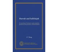 Hurrah and hallelujah: the teaching of Germany's poets, prophets, professors and preachers; a documentation