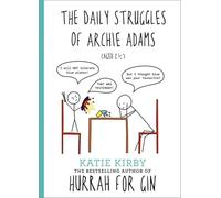 Hurrah for Gin: The Daily Struggles of Archie Adams (Aged 2 +): Katie Kirby