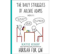 Hurrah for Gin: The Daily Struggles of Archie Adams (Aged 2 +): Katie Kirby