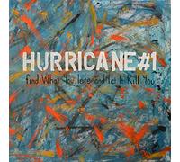 Hurricane#1 - Find What You Love And Let It