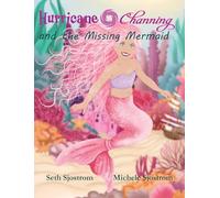 Hurricane Channing and the Missing Mermaid