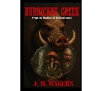 Hurricane Creek: From the Shadows of Newton County
