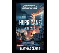 HURRICANE ERIN 2025: The Storm That Shook America and Redefined Our Future