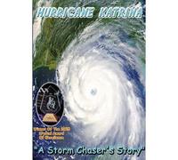 Hurricane Katrina: "A Storm Chaser's Story