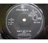 Hurricane Smith - Hurricane Smith Don't Let It Die/The Writer Sings His Song 7" Columbia DB8785 EX 1971 there is small writing on label