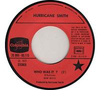 Hurricane Smith - Who Was It? 7"