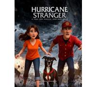 Hurricane Stranger: A True Jon, Kallie and Boo Saga (A Dog Called Boo)