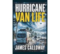 HURRICANE - Van Life: A Gripping Mother and Son Coastal Disaster Thriller (Natural Disaster Stories)
