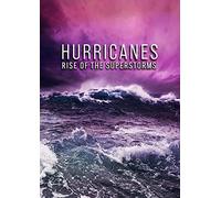 Hurricanes: Rise of the Superstorms [USA] [DVD]