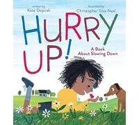 Hurry Up!: A Book About Slowing Down