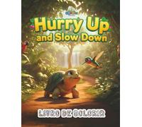 Hurry Up and Slow Down: Livro de Colorir | GQ02 (Companheiros dos Livros de Colorir GiggleQuest)