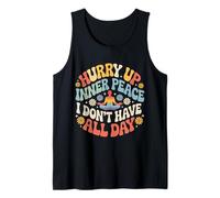 Hurry Up Inner Peace I Don't Have All Day Yoga Mood |- Camiseta sin Mangas