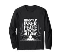 Hurry Up Inner Peace I Don't Have All Day Yoga Mood - Manga Larga