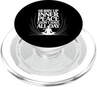 Hurry Up Inner Peace I Don't Have All Day Yoga Mood - PopSockets PopGrip para MagSafe