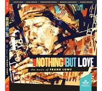 Hurt, Kelley - Nothing But Love, The Music Of Frank Lowe