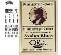 Hurt,Mississippi John - Avalon Blues : The Complete 1928 Okeh Recordings