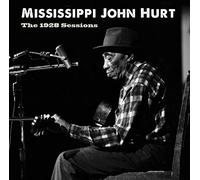 Hurt, Mississippi John - The 1928 Sessions