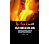 Hurting Hearts: Chaser Twin Flame Confessions (Twin Flame Chaser Emotions)