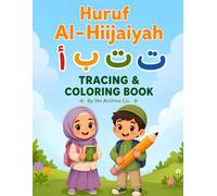 Huruf Al-Hijaiyah Tracing & Coloring Book by IlmArchiveCo: Fun and Easy Arabic Alphabet Tracing and Coloring Activities for Muslim Toddlers, ... Learn Arabic Letters and Build Writing Skills