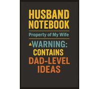 Husband Notebook and Dad joke notebook "Property of my life | Contains Dad level ideas": 120 dot graph pages | great husband gift and notebook for dad, fun present for husband