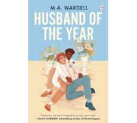 Husband of the Year: An emotional and uplifting LGBTQ+ romance perfect for fans of Heartstopper and Red, White & Royal Blue.