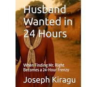 Husband Wanted in 24 Hours: When Finding Mr. Right Becomes a 24-Hour Frenzy