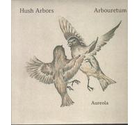 Hush Arbors - Aureola [Vinilo]