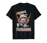Hush I'm Reading - Hamaca de mapache para amantes de los libros Camiseta