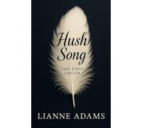 HUSH SONG - THE FIRST DREAM: 1