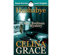 Hushabye: CEFR level A2+ (ELT Graded Reader): A Kate Redman Mystery: Book 1 (The Kate Redman Mysteries)