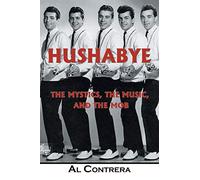 Hushabye: The Mystics, the Music, and the Mob