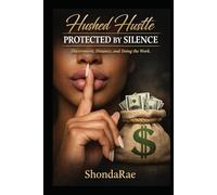 Hushed Hustle (Protected by Silence): Discernment, Distance & Doing the Work.