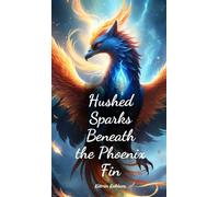 Hushed Sparks Beneath the Phoenix Fin