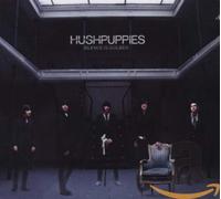 Hushpuppies - Silence Is Golden
