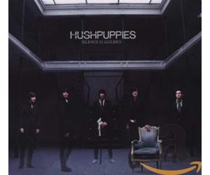 Hushpuppies - Silence Is Golden