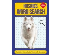 Huskies Word Search - Puzzles for Adults, Teens, & Seniors: 50+ Easy to Read Dog-Themed Puzzles | 6x9 inches, 110 pages | Gift for Vacations, Holidays and Free Times