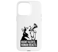 Husky Alerta Humano reacciona Divertido dueño de Perro Husky Carcasa para iPhone 15 Pro MAX