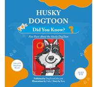 Husky DogToon: Did You Know?: Fun Facts About the Husky DogToon (DogToon “Did You Know?” Series)