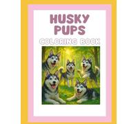 Husky Pups Coloring Book: Coloring Book