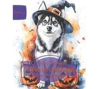 Husky sibérien: Livre de coloriage pour les amoureux des chiens - Édition d’automne (Nos chiens adorés)