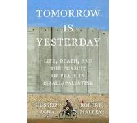 Hussein Agha Robert Malley Tomorrow Is Yesterday (Tapa dura)