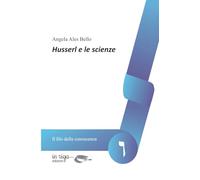 Husserl e le scienze (Il filo della conoscenza)