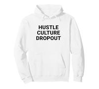 Hustle Culture Dropout Anti Grind Trabajo Vida Equilibrio Sudadera con Capucha