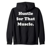 Hustle For That Muscle Motivation Gym Fitness Funny Saying Sudadera con Capucha