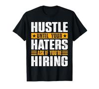 Hustle hasta Que Sus Enemigos pregunten si está contratando - Emprendedor Camiseta