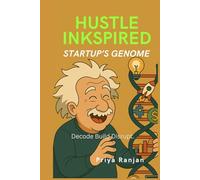 Hustle Inkspired - Startup's Genome.: Decode. Build. Disrupt.