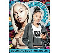 Hustle Made Coloring Book: Hip-hop Inspired Fashion Coloring Book for Adults and Teens for Stress Relief and Anxiety