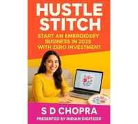 Hustle Stitch: Start Embroidery Business in 2025 with Zero Investment