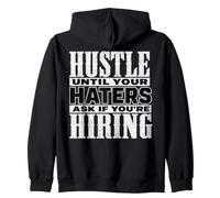 Hustle Until Your Haters Ask If You'Re Hiring Graphic Sudadera con Capucha